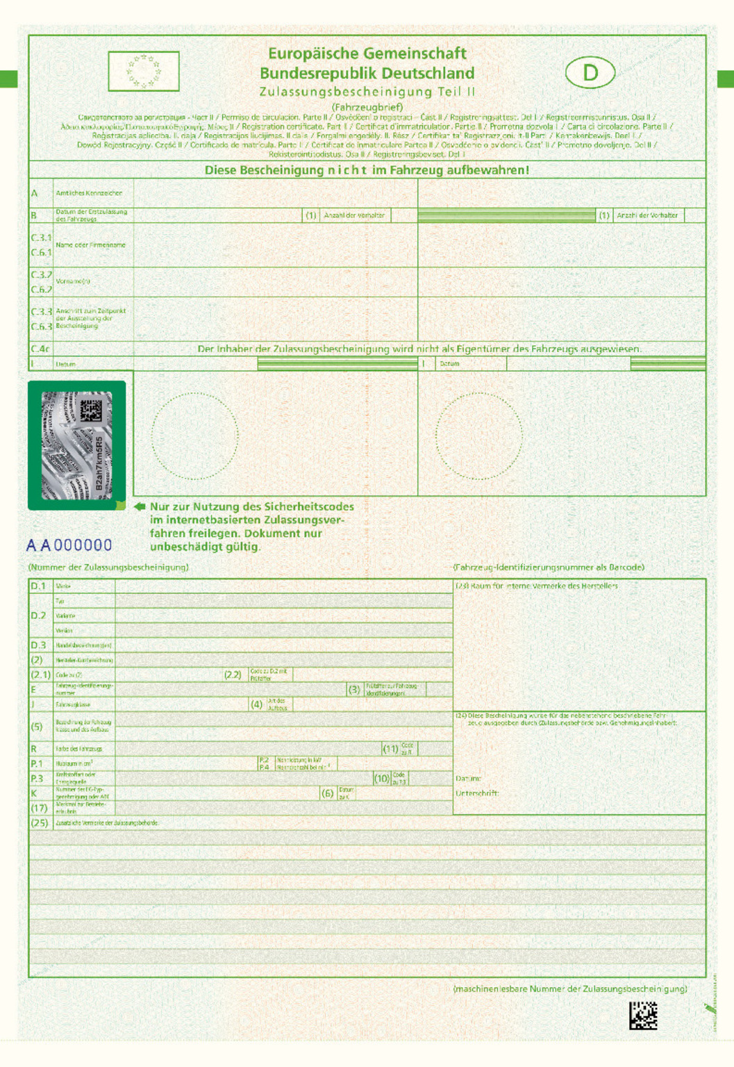Es erfolgt die Abbildung der Zulassungsbescheinigung Teil II mit sichtbarer Markierung, mit folgendem Inhalt: Europäische Gemeinschaft Bundesrepublik Deutschland (D) Zulassungsbescheinigung Teil II (Fahrzeugbrief) Übersetzung in verschiedene Sprachen Diese Bescheinigung ist nicht im Fahrzeug aufzubewahren! Feld A: Amtliches Kennzeichen. Feld B: Datum der Erstzulassung des Fahrzeugs, Feld (1) Anzahl der Vorhalter. Feld C: Daten zum Eigentümer: Name oder Firmenname. (C 3.1 / C 6.1), Vornamen (C 3.2 / C 6.2), Anschrift zum Zeitpunkt der Ausstellung der Bescheinigung (C 3.3 / C 6.3). Feld C4: „Der Inhaber der Zulassungsbescheinigung wird nicht als Eigentümer des Fahrzeugs ausgewiesen. “ I = Datum dieser Zulassung. Hinweis: Nur zur Nutzung des Sicherheitscodes im internetbasierten Zul1ssungsverfahren freilegen. Dokument nur unbeschädigt gültig, (Nummer der Zulassungsbescheinigung) (Fahrzeug-Identifizierungsnummer als Barcode) Feld D: Daten zum Fahrzeug: Marke (D.1), Typ / Variante / Version (D.2), Handelsbezeichnung (D.3) Feld (2): Daten zum Herstellercode; Herstellerschlüsselnummer (2.1) und Typschlüsselnummer (2.2) Feld E: Fahrzeug-Identifizierungsnummer. Feld (3): Prüfziffer zur Fahrzeug-Identifizierungsnummer. Feld J: Fahrzeugklasse. Feld (4): Art des Aufbaus. Feld (5): Bezeichnung der Fahrzeugklasse und des Aufbaus. Feld R: Farbe des Fahrzeugs. Feld (11): Code zu R. Feld P 1: Hubraum in cm3. Feld P.2/P.4: Nennleistung in kW / Nenndrehzahl bei min-1. Feld P.3; Kraftstoffart oder Energiequelle. Feld (10) = Code zu P3. Feld K: Nummer der EG-Typgenehmigung oder ABE. Feld (6): Datum der EG-Typengenehmigung. Feld (17): Merkmal zur Betriebserlaubnis. Feld (25): Optionale Eintragungen der Zulassungsbehörde. Feld (23): Raum für interne Vermerke des Herstellers: Optionale Angaben des Fahrzeugherstellers. Feld (24): Diese Bescheinigung wurde für das nebenstehend beschriebene Kraftfahrzeug ausgegeben durch (Zulassungsbehörde bzw. Genehmigungsinhaber): Datum und Unterschrift